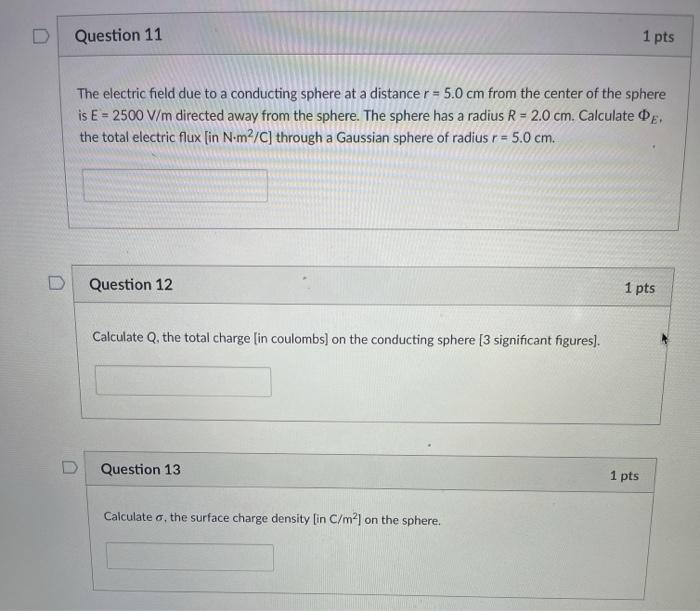 Solved Question 11 1 Pts The Electric Field Due To A Chegg