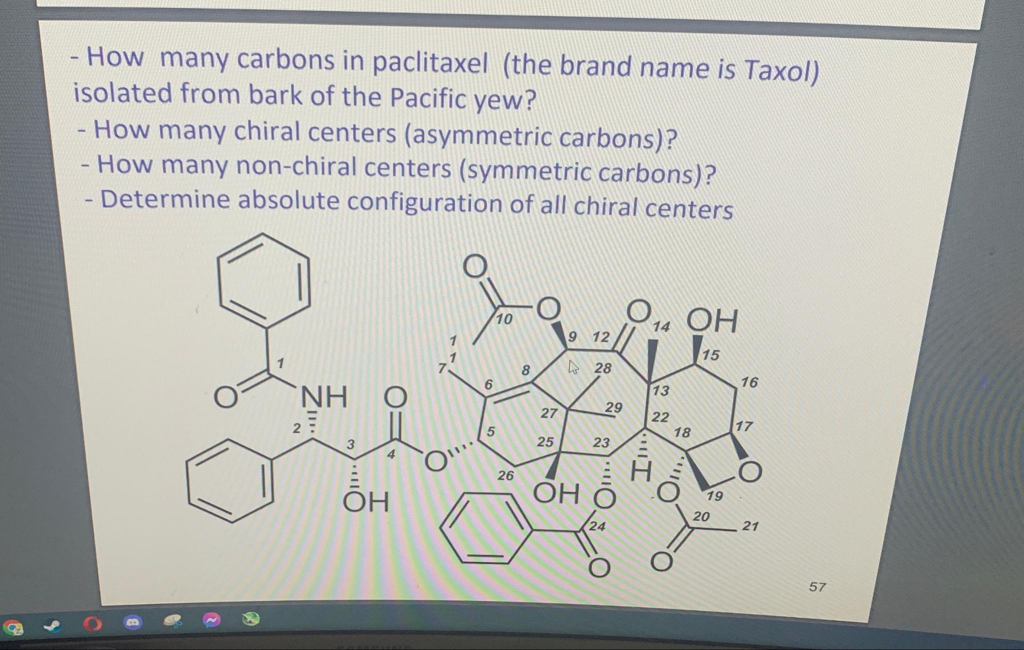 How Many Carbons In Paclitaxel The Brand Name Is Chegg