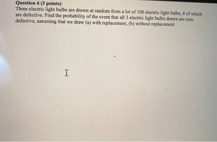 Solved Question 6 3 Points Three Electric Light Bulbs Are Chegg