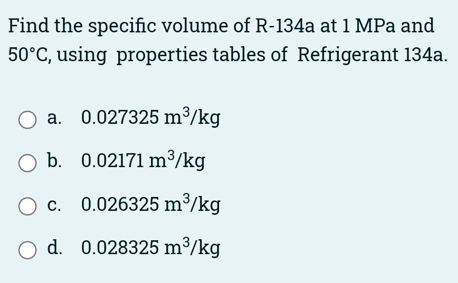 Solved Find The Specific Volume Of R 134a At 1MPa And 50C Chegg