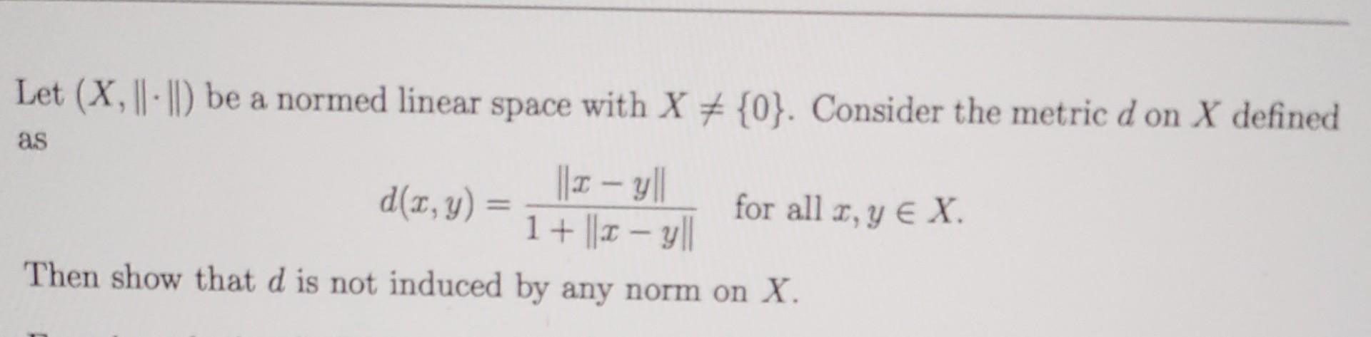 Solved Let X Be A Normed Linear Space With X Chegg