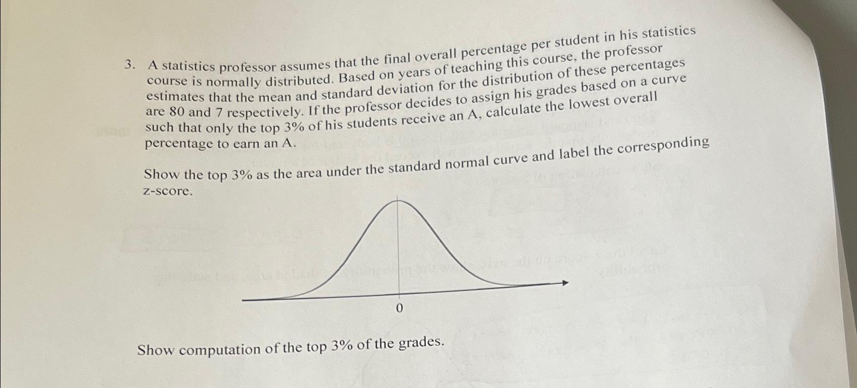 Solved A Statistics Professor Assumes That The Final Overall Chegg