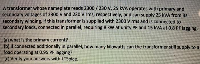 Solved A Transformer Whose Nameplate Reads 2300 230 V 25 Chegg