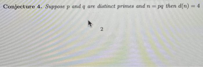 Solved Conjecture 4 Suppose P And Q Are Distinct Primes And Chegg