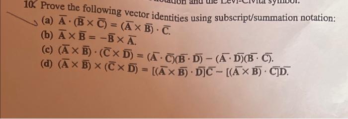 10 Prove The Following Vector Identities Using Chegg