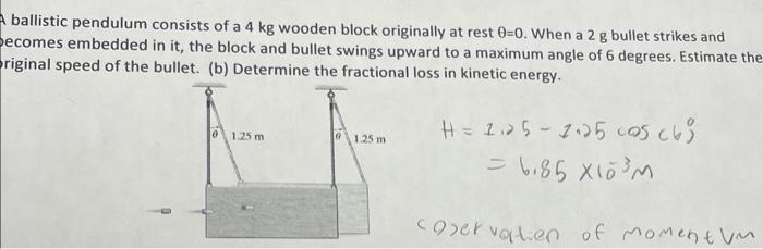 Solved Ballistic Pendulum Consists Of A 4 Kg Wooden Block Chegg