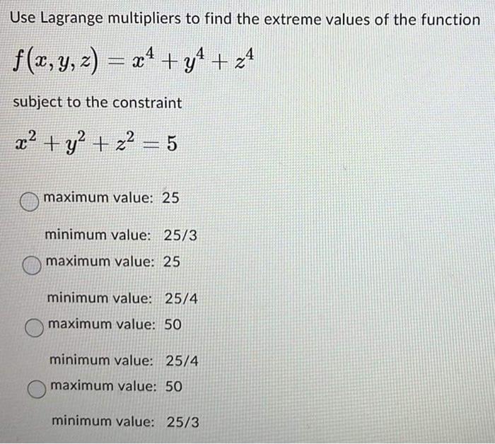 Solved Use Lagrange Multipliers To Find The Extreme Values Chegg