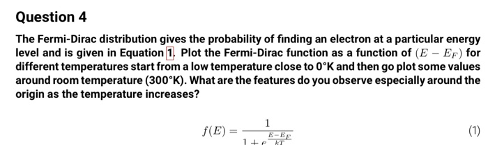 Solved Question The Fermi Dirac Distribution Gives The Chegg