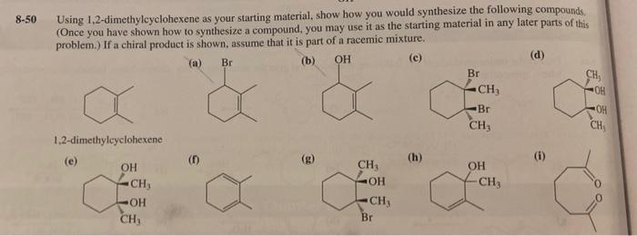 Solved Using Dimethylcyclohexene As Your Starting Chegg