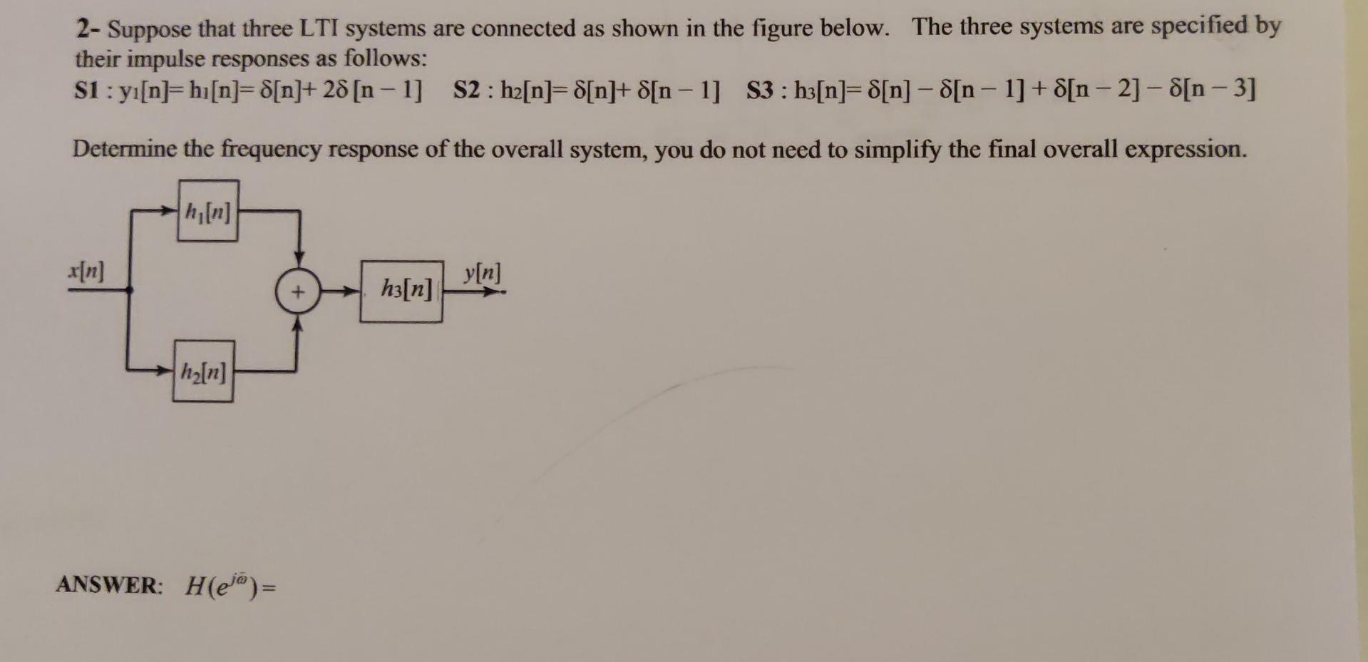 Solved Suppose That Three Lti Systems Are Connected As Chegg