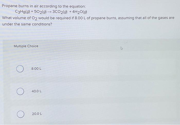 Solved Propane Burns In Air According To The Equation Chegg