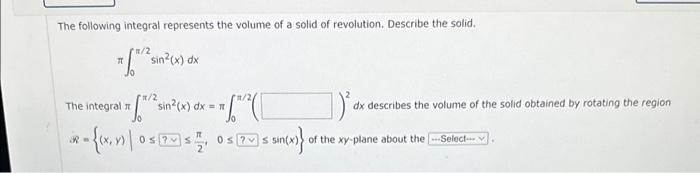 Solved The Following Integral Represents The Volume Of A Chegg