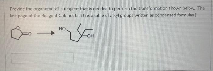 Solved Provide The Organometallic Reagent That Is Needed To Chegg