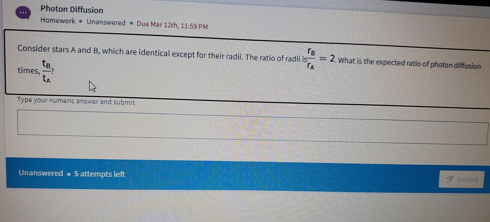 Solved Photon Diffusion Homework Unanswered Due Mar Chegg