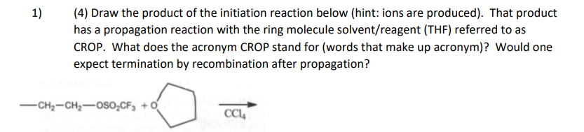 1 4 Draw The Product Of The Initiation Reaction Chegg