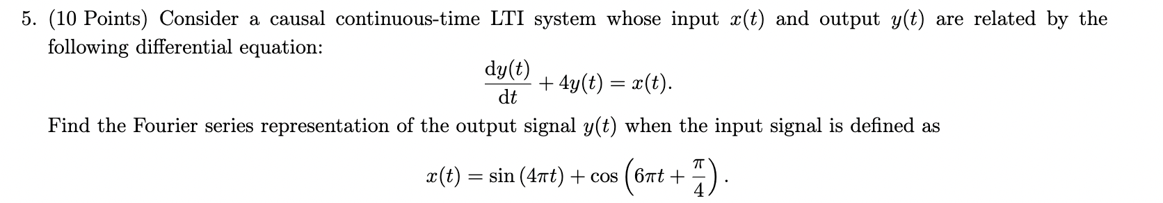 Solved 10 Points Consider A Causal Continuous Time LTI Chegg