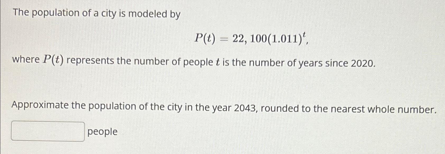 Solved The Population Of A City Is Modeled Chegg