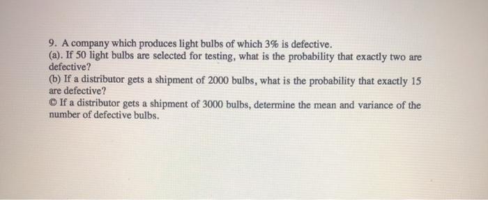 Solved A Company Which Produces Light Bulbs Of Which Chegg