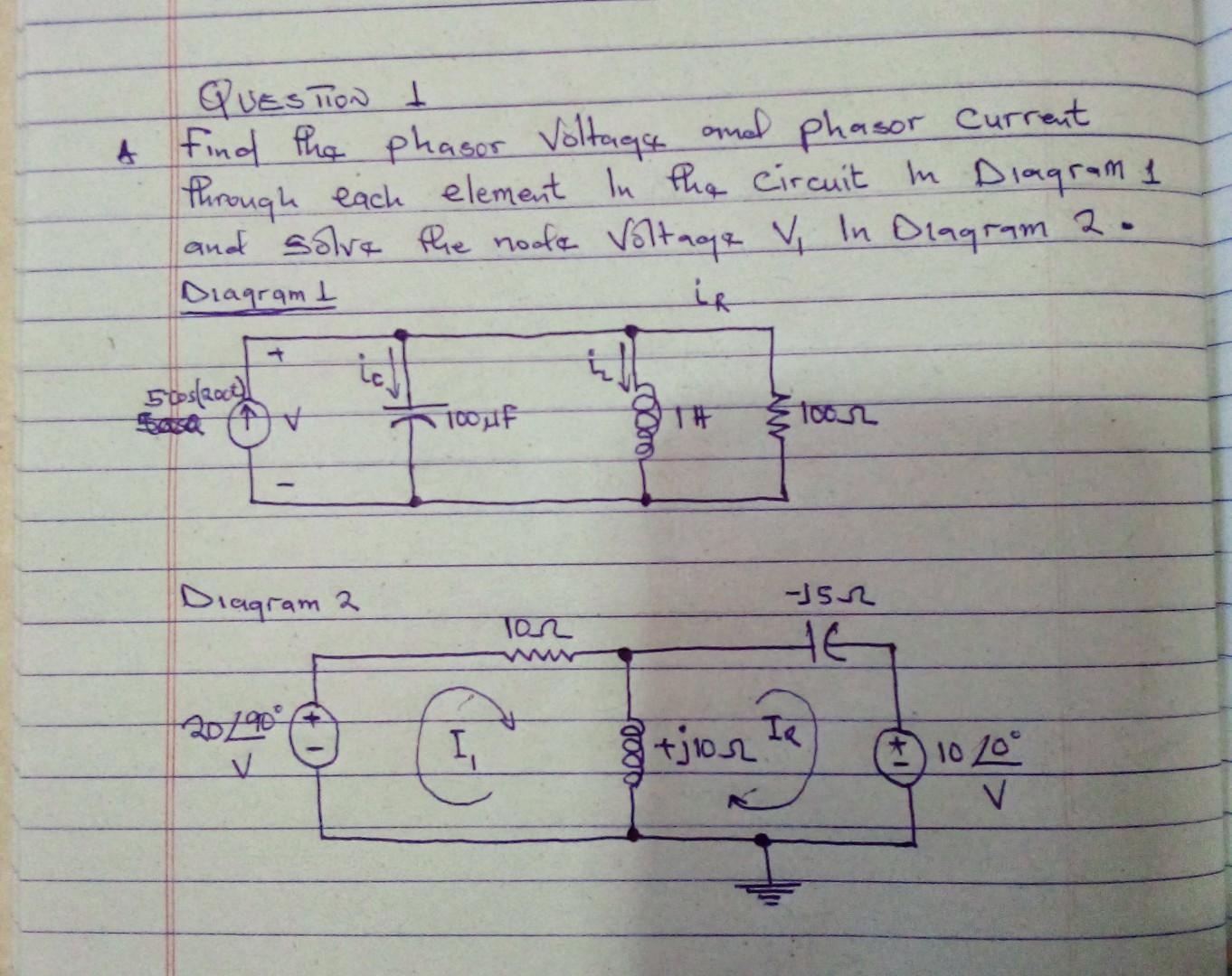 Solved Question 1 Find The Phasor Voltage And Phasor Current Chegg