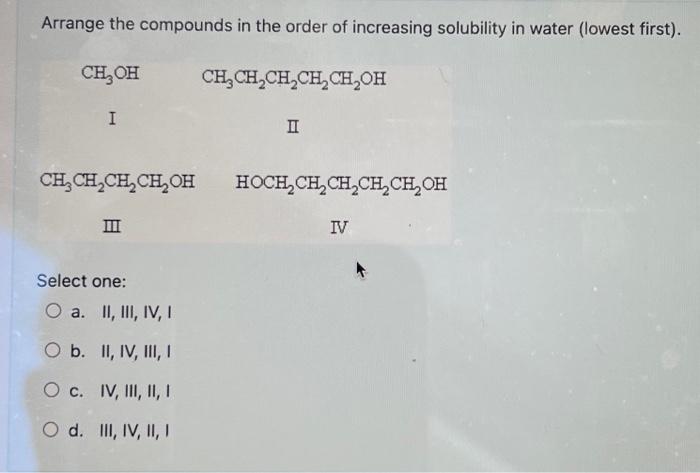 Solved Arrange The Compounds In The Order Of Increasing Chegg