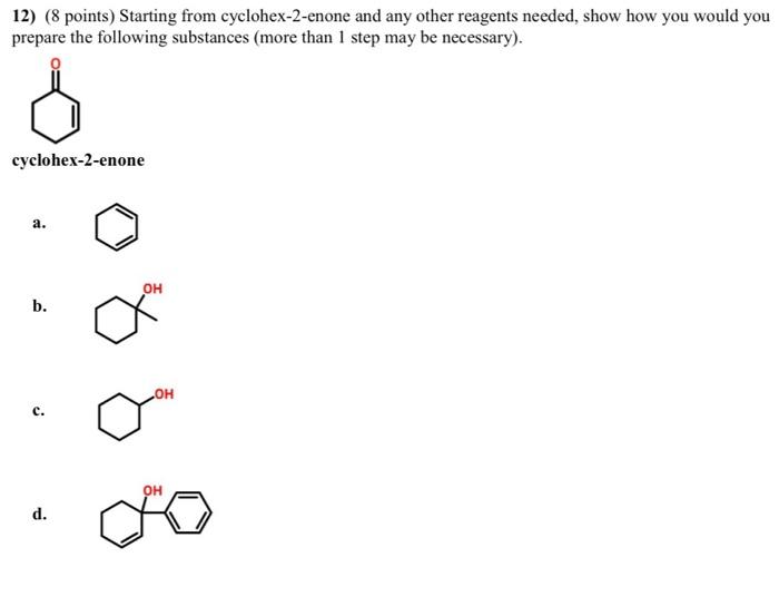 Solved Points Starting From Cyclohex Enone And Any Chegg