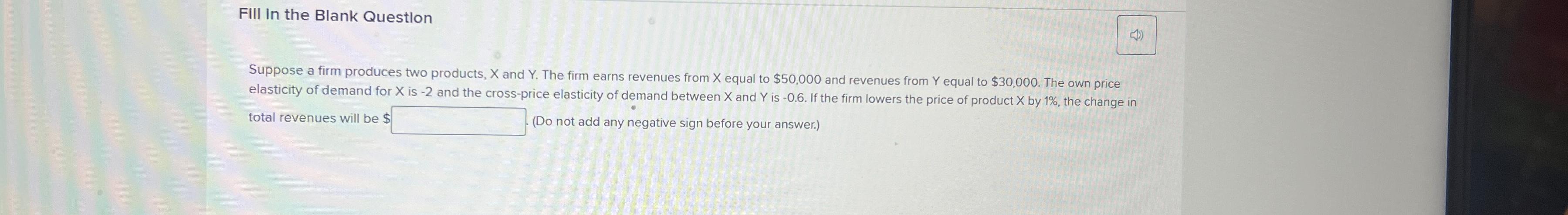 Solved FIII In The Blank Question 1 Suppose A Firm Produces Chegg