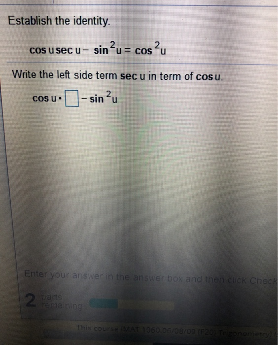 Solved Establish The Identity Cos U Secu Sin U Cos U Chegg