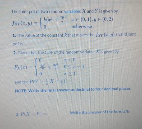 Solved The Joint Pdf Of Two Random Variables X And Y Is Chegg