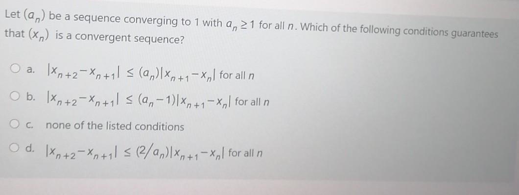 Solved Let An Be A Sequence Converging To 1 With An 21 For Chegg