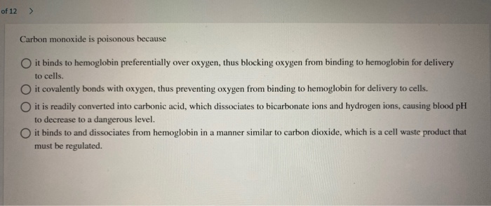 Solved Of 12 Carbon Monoxide Is Poisonous Because It Binds Chegg