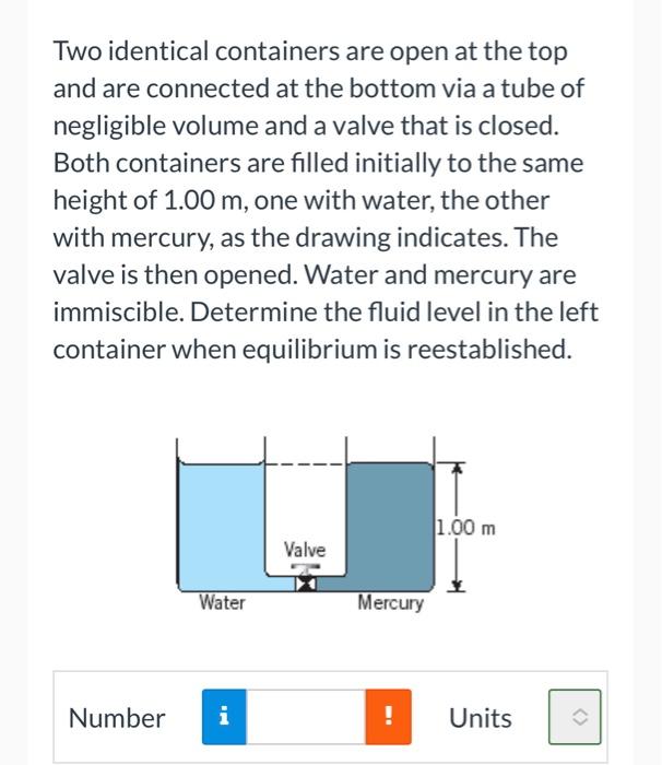 Solved Two Identical Containers Are Open At The Top And