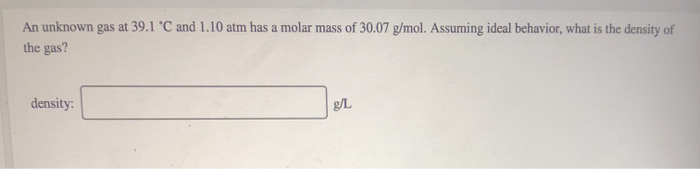 Solved An Unknown Gas At C And Atm Has A Molar Chegg