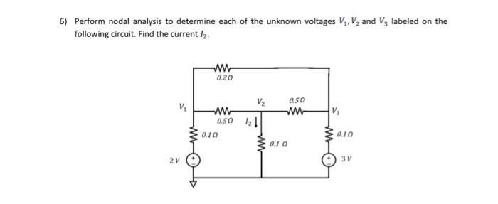 Solved 6 Perform Nodal Analysis To Determine Each Of The Chegg