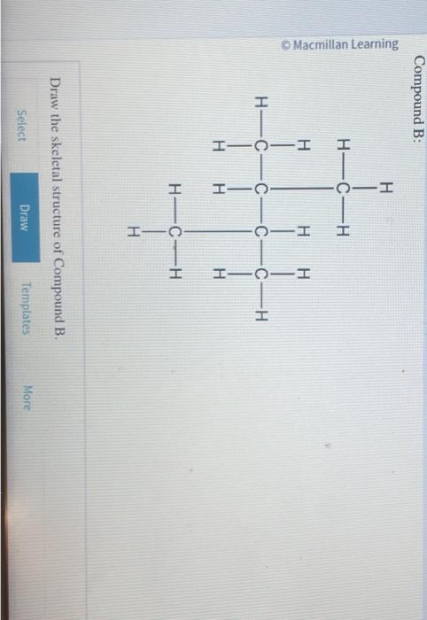 Solved Compound B 들 Draw the skeletal structure of Compound Chegg