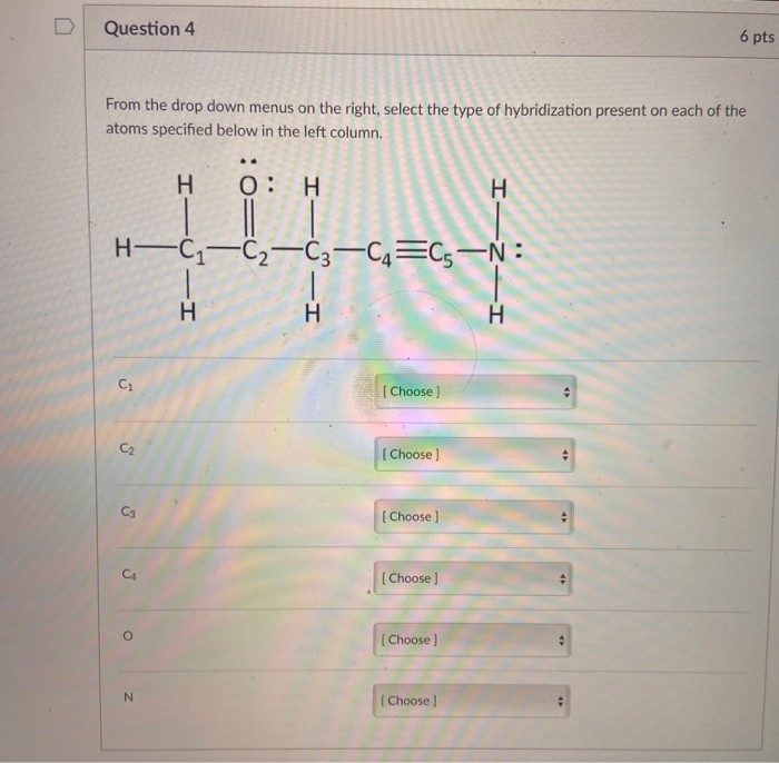 Solved Question 4 6 Pts From The Drop Down Menus On The Chegg