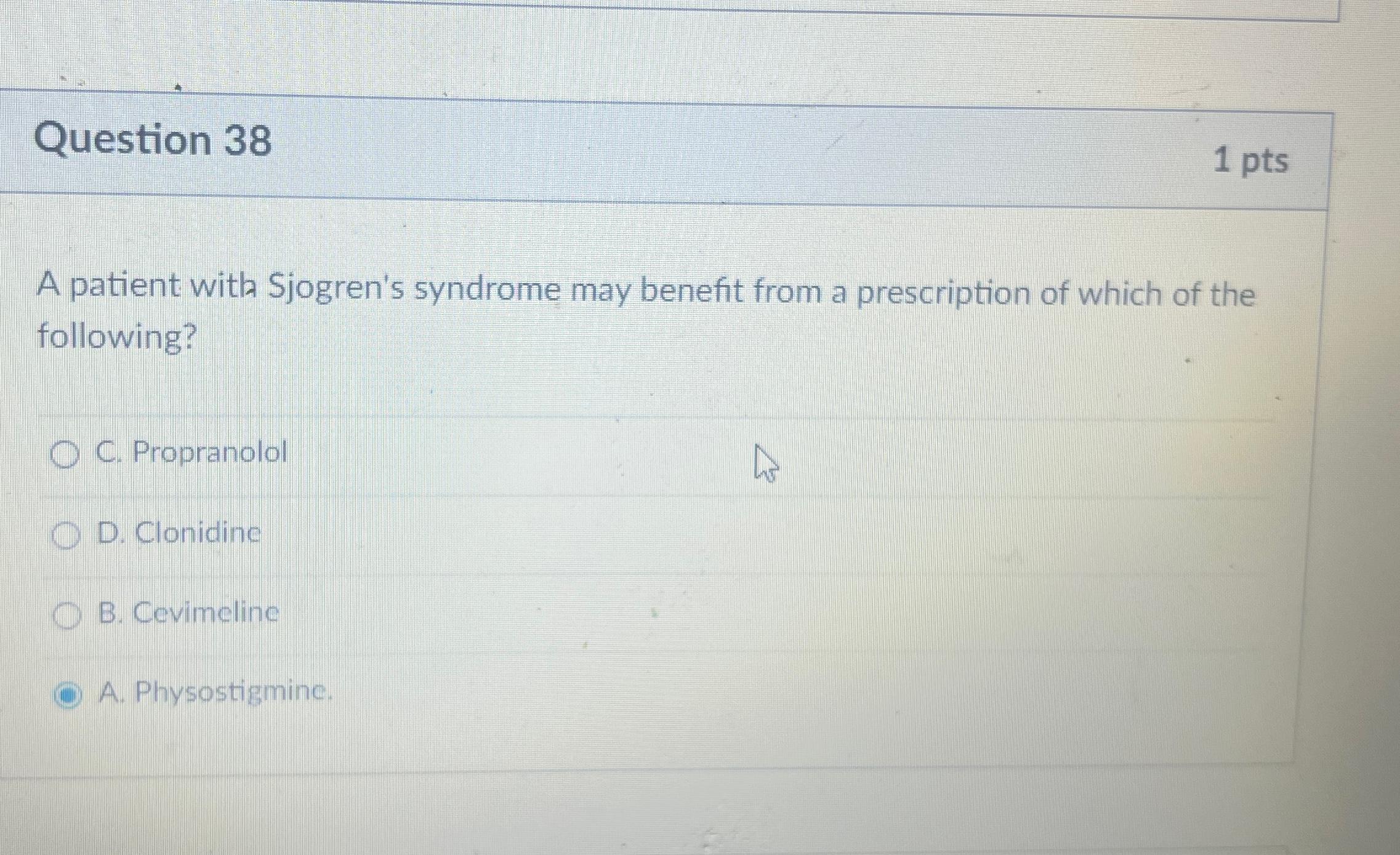 Solved Question 381 PtsA Patient With Sjogren S Syndrome Chegg