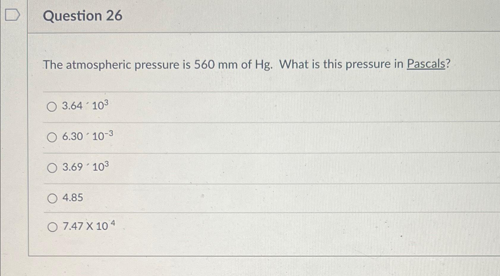 Solved Question The Atmospheric Pressure Is Mm Of Hg Chegg