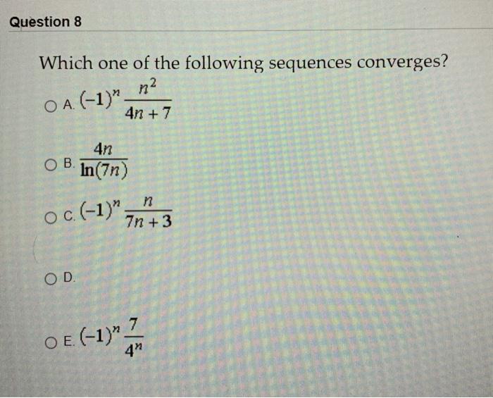 Solved Question 8 Which One Of The Following Sequences Chegg