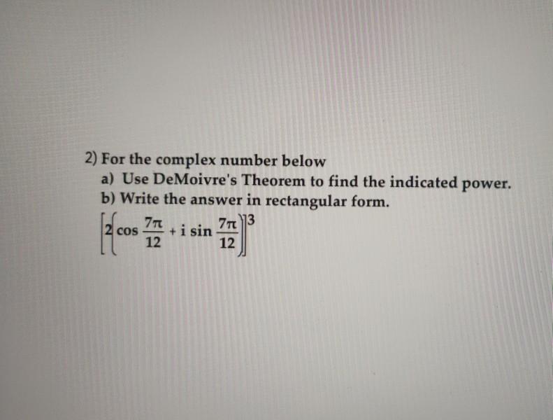 Solved For The Complex Number Below A Use Demoivre S Chegg