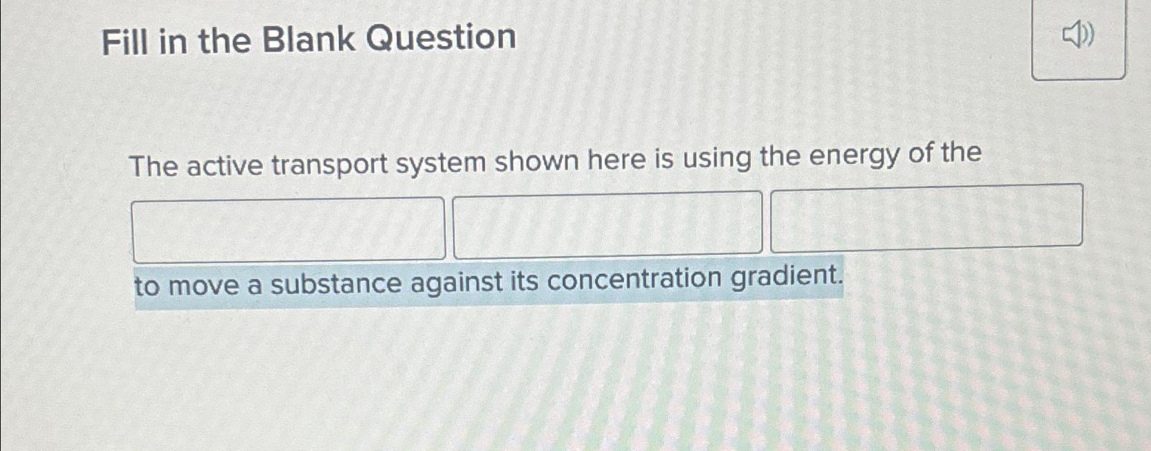 Solved Fill In The Blank Questionthe Active Transport System Chegg