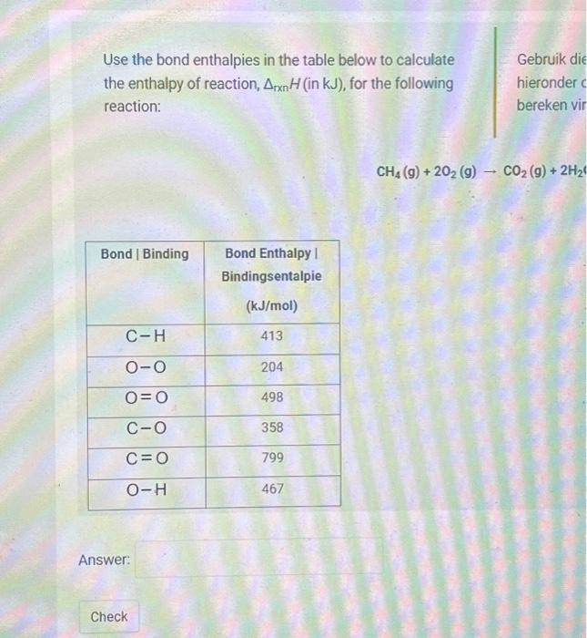 Solved Use The Bond Enthalpies In The Table Below To Chegg