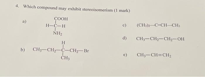 Solved Which Compound May Exhibit Stereoisomerism Chegg