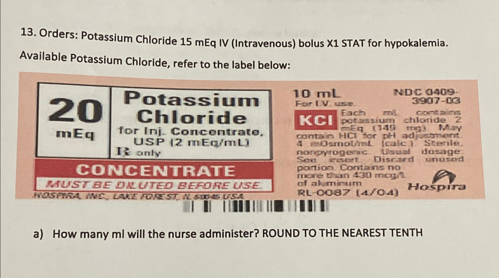 Solved Orders Potassium Chloride Meq Iv Intravenous Chegg