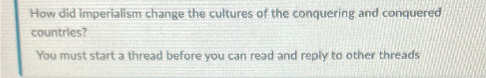 How Did Imperialism Change The Cultures Of The Chegg