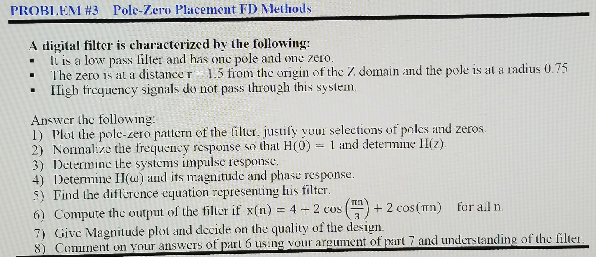 Solved Problem Pole Zero Placement Fd Methods A Digital Chegg