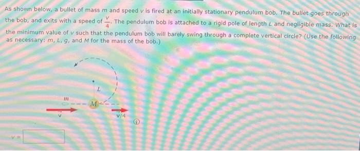 Solved As Shown Below A Bullet Of Mass M And Speed V Is Chegg