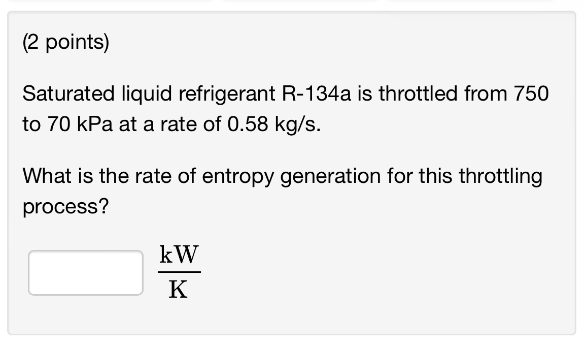 Solved 2 Points Saturated Liquid Refrigerant R 134a Is Chegg