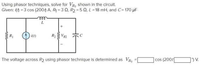 Solved Using Phasor Techniques Solve For VR2 Shown In The Chegg