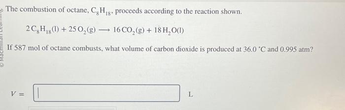 Solved The Combustion Of Octane C H Proceeds According Chegg