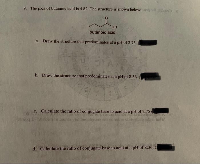 Solved The Pka Of Butanoic Acid Is The Structure Is Chegg